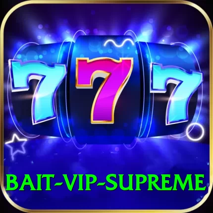 bait - VIP Supreme - 2
